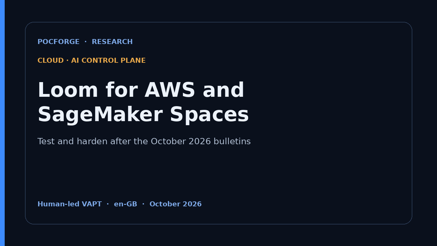 PoCForge research card: Loom for AWS and SageMaker Spaces, October 2026